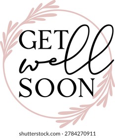 Get Well Soon | Botanical Design | Well Wishes