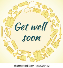 Get well soon card. Frame with medical elements. Vector illustration