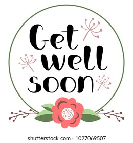 Get well soon card with hand drawn lettering. Decorative poster with handwritten inscription. Vector graphics illustration. Editable vector shapes