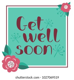 Get well soon card with hand drawn lettering. Decorative poster with handwritten inscription. Vector graphics illustration. Editable vector shapes
