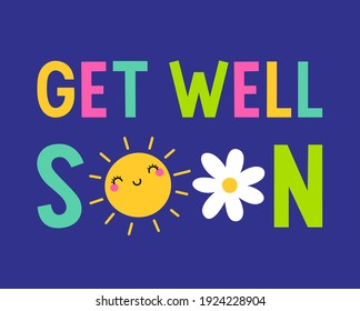 "Get well soon" colorful typography design for greeting card, postcard, poster or banner. Positive quotes with cute hand drawn illustration.