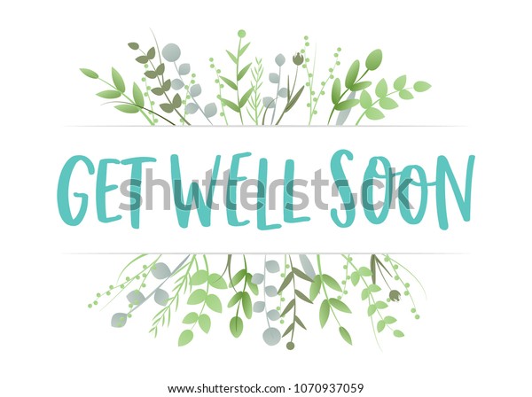 Get Well Soon Floral Leaves Trendy Typography\
Vector Background for Greeting Cards, Post Cards, Poster, Flyers,\
Social Media
