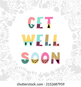 Get well soon. Inspirational and motivating phrase. Quote, slogan. Lettering design for poster, banner, postcard. Vector illustration