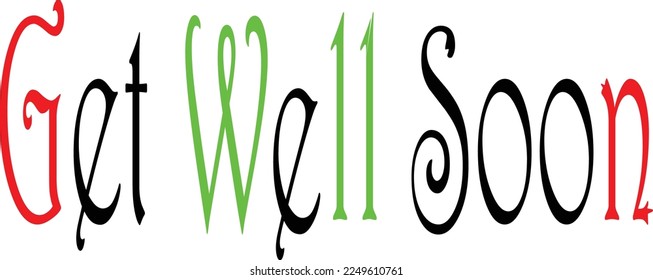 get well soon ,letter,design,alphabets creative