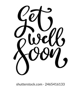 Get well soon. Lettering phrase isolated on white background. Design element