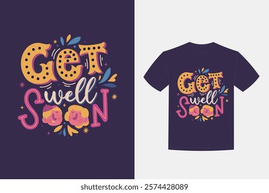 get well soon lettering t shirt design