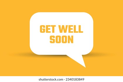 get well soon speech bubble vector illustration. Communication speech bubble with get well soon text