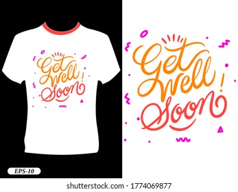 Get well soon typography design t-shirt