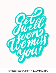 Get Well Soon, We Miss You. Lector Lettering.