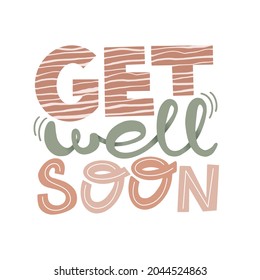 Get well soon. Well wish decorative colorful poster with text inscription on white background. Get better card with hand drawn lettering.