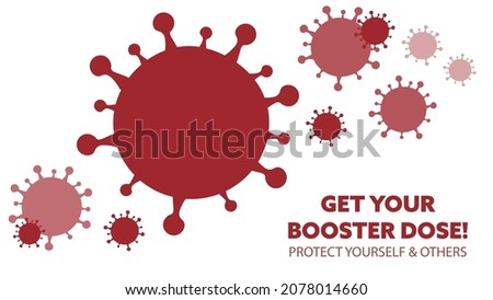 Get your COVID-19 booster dose vector with red germs on white background. Protect yourself and others. Coronavirus vaccine, booster shot, 3rd dose.