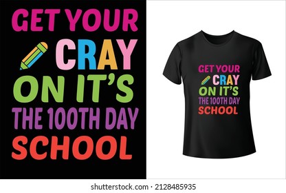 Ponga su grito en el diseño de la camiseta de la escuela. Único Y Colorido 100 días de diseño de camisetas escolares.