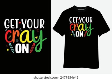 Consigue Tu Cray En El Diseño De Camisetas De Vuelta A La Escuela