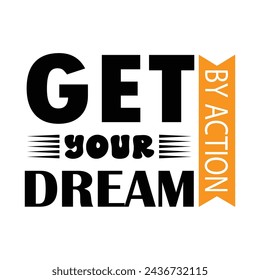 get your dream by action.eps
