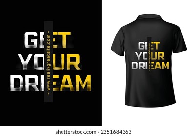 Get your Dream Motivational t-shirt