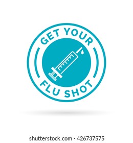 Get your flu shot vaccine sign badge with blue syringe injection icon. Vector illustration.