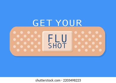 Get Your Flu Shot Written On A Band Aid Or Gauze Pad. Flu Season Awareness Concept. Flat Style Illustration. Isolated.