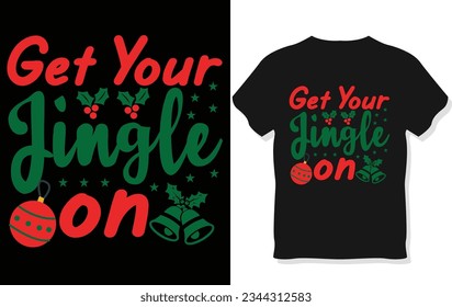 Get Your Jingle on t-shirt