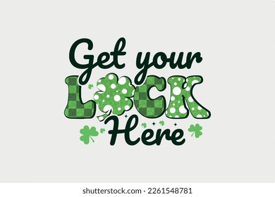  Obtén tu Suerte Aquí St. Patrick de la tipografía del patrón diario Sublimación Diseño de camisetas