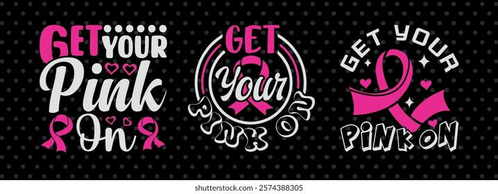 Get Your Pink On Typography Printable Vector Illustration