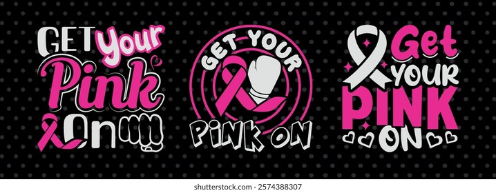 Get Your Pink On Typography Printable Vector Illustration