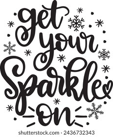 Get your sparkle on, merry christmas, santa, christmas holiday, vector illustration file