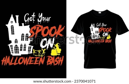 Get your spook on Halloween bash - Halloween Shirt