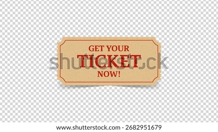 Get your ticket now admission pass vector illustration with transparent background