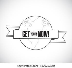 get yours now line globe ribbon message concept isolated over a white background