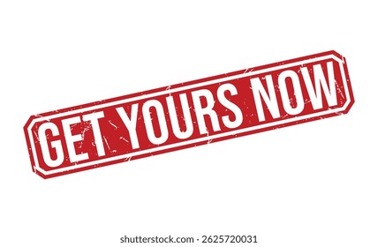 GET YOURS NOW rubber stamp vector illustration on white background
