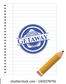 Getaway emblem with pen effect. Blue ink. Vector Illustration. Detailed.