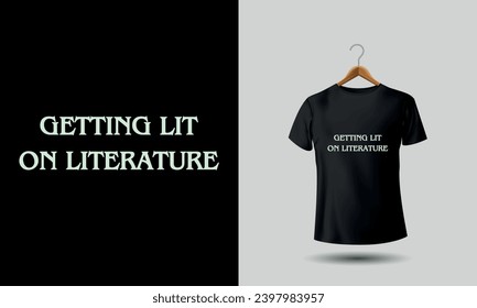 geting lit on literature. Funny Quote Shirt Inappropriate Shirt Unisex Shirt Funny Shirt TShirt women svg