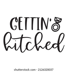 gettin hitched background inspirational quotes typography lettering design