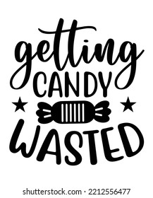 Getting candy wasted Happy Halloween shirt print template, Pumpkin Fall Witches Halloween Costume shirt design
