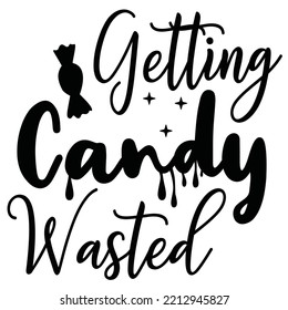 Getting candy wasted -Happy Halloween shirt print template, Pumpkin Fall Witches Halloween Costume shirt design