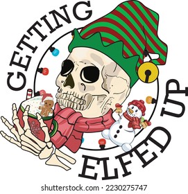Getting Elfed Up Christmas T-shirt