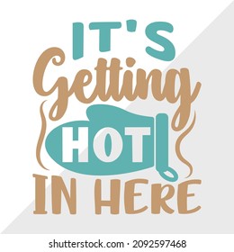 Its Getting Hot In Here Printable Vector Illustration