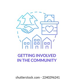 Getting involved in community blue gradient concept icon. Principle of banking ethics abstract idea thin line illustration. Charity and donation. Isolated outline drawing. Myriad Pro-Bold font used