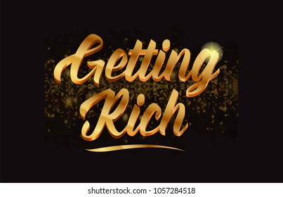 getting rich gold word text with sparkle and glitter background suitable for card, brochure or typography logo design