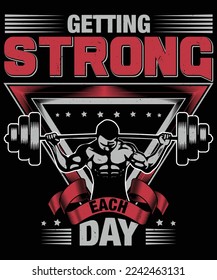 Getting strong each day gym t shirt design