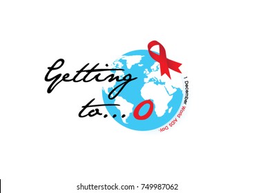 "Getting to... O (Zero)" and "1 December" wordings with red ribbon on The blue earth in vector design isolate on white background.