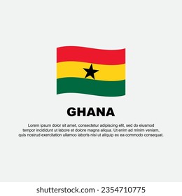 Ghana Flag Background Design Template. Ghana Independence Day Banner Social Media Post. Ghana Background