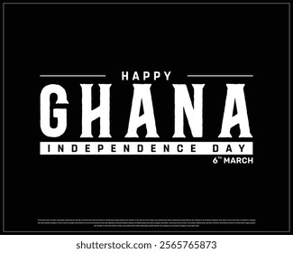 GHANA Independence Day vector design on a black background, Typographic Design of GHANA National Day, GHANA white typography