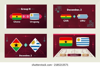 Ghana vs Uruguay, Football 2022, Group H. World Football Competition championship match versus teams intro sport background, championship competition final poster, vector illustration.