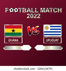 Ghana vs Uruguay football competition 2022 template background vector for schedule, result match