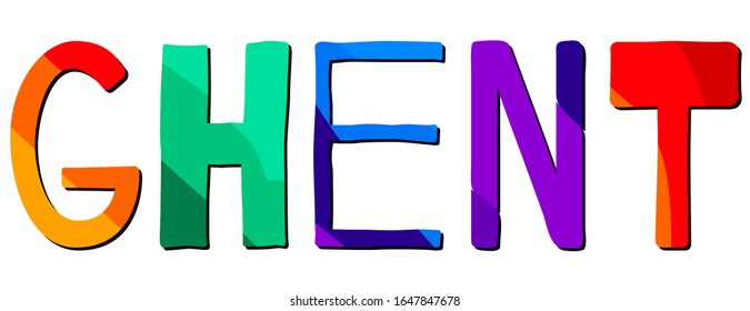 Ghent. Multicolored bright funny cartoon isolated inscription. Colorful cute letters. Ghent for poster, booklet, flyer, souvenir, prints on clothing, belgian t-shirts. Stock vector image.