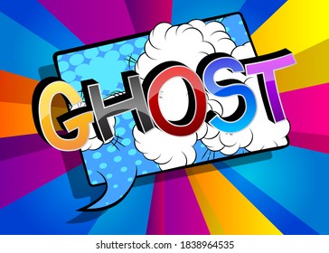 Ghost Comic book style cartoon words on abstract colorful comics background.