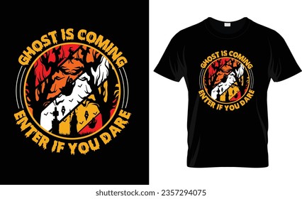  GHOST IS COMING ENTER IF YOU DARE VECTOR,VINTAGE,HALLOWEEN T- SHIRT DESIGN
