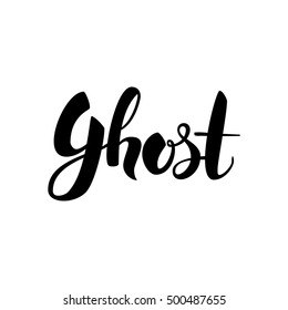 Ghost Handwritten Lettering. Vector Illustration of Ink Brush Cursive Calligraphy Isolated over White Background. 