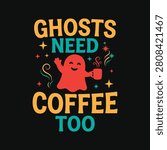 Ghost Holding Coffee Cup Colorful Vector Illustration For Apparel